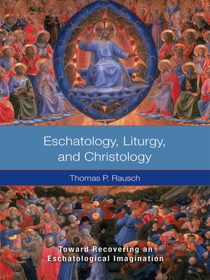 cover image of Eschatology, Liturgy, and Christology